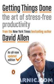 Getting things done the art of stress-free productivity by David Allen