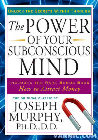 The power of your subconscious mind by Joseph Murphy